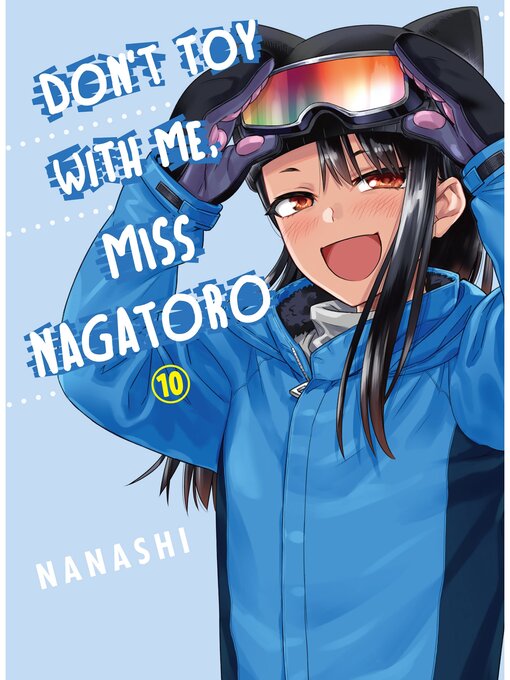 Title details for Don't Toy With Me， Miss Nagatoro, Volume 10 by Nanashi - Available